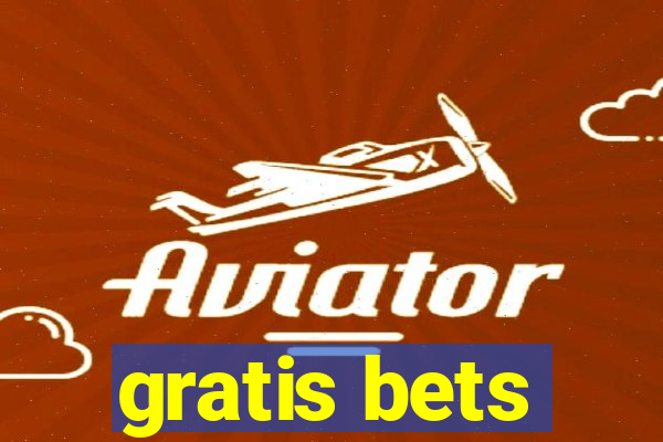 gratis bets